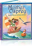 Mother Osprey: Nursery Rhymes for Buoys & Gulls