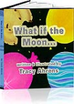 What if the Moon…